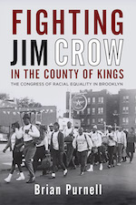 Fighting Jim Crow in the County of Kings: The Congress of Racial Equality in Brooklyn book cover. 