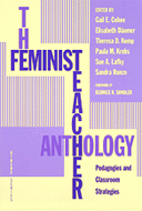 The Feminist Teacher Anthology: Pedagogies and Classroom Practices