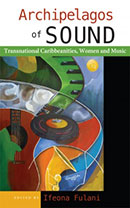 “The Rhetoric of Hips: Shakira’s Embodiment and the Quest for Caribbean Identity”. Archipelagos of Sound. Transnational Caribbeanities, Women and Music. Ifeona Fulani Ed. Kingston: University of West Indies Press, 2012. 191-216.