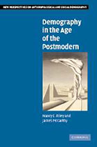 Demography in the Age of the Postmodern. Riley, Nancy E. and James McCarthy. 2003. Demography in the Age of the Postmodern. Cambridge University Press.