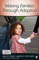 Demography in the Age of the Postmodern. Riley, Nancy E. and Krista Van Vleet. 2011. Making Families Through Adoption. Pine Forge/ Sage Press.