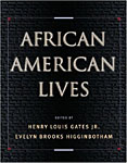 African American Lives (Oxford University Press, 2004), a collection of 600 biographies of notable African Americans, has just been published.