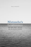 Nietzsche’s Enlightenment: The Free-Spirit Trilogy of the Middle Period