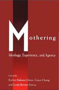 Mothering: Ideology Experience, and Agency