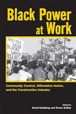 “‘Revolution Has Come to Brooklyn:’ The Campaign against Discrimination in the Construction Trades and Growing Militancy in the Northern Black Freedom Movement,” in Black Power at Work book cover. 