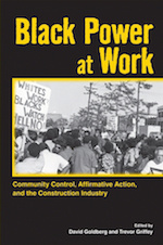 “‘Revolution Has Come to Brooklyn:’ The Campaign against Discrimination in the Construction Trades and Growing Militancy in the Northern Black Freedom Movement,” in Black Power at Work book cover.