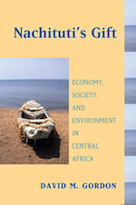 Nachituti's Gift: Economy, Society, and Environment in Central Africa book cover.