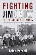 Fighting Jim Crow in the County of Kings: The Congress of Racial Equality in Brooklyn book cover.