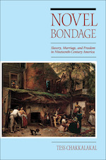 Novel Bondage: Slavery, Marriage, and Freedom in Nineteenth-Century America book cover.