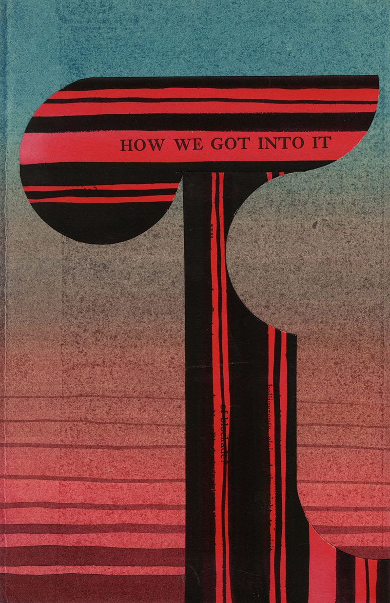 A cut out in red/black stripes float on a speckled backgroiund of deep reds and blues.  The text "How We Got Into It" appears near the top of the cutout.