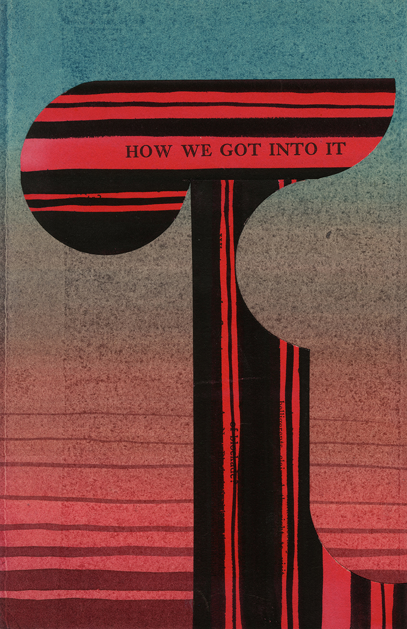 A cut out in red/black stripes float on a speckled backgroiund of deep reds and blues. The text "How We Got Into It" appears near the top of the cutout.