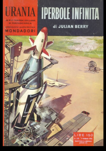 Julian Berry (Ernesto Gastaldi) “Iperbole infinita” (Urania 220), cover by Carlo Jacono (Milan: Mondadori, 1960).