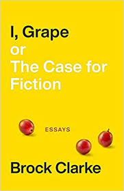 I, Grape or The Case for Fiction book cover