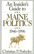 Insiders Guide to Maine Politics book